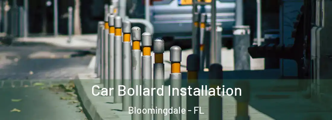  Car Bollard Installation Bloomingdale - FL