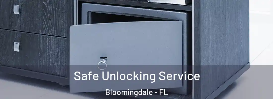  Safe Unlocking Service Bloomingdale - FL