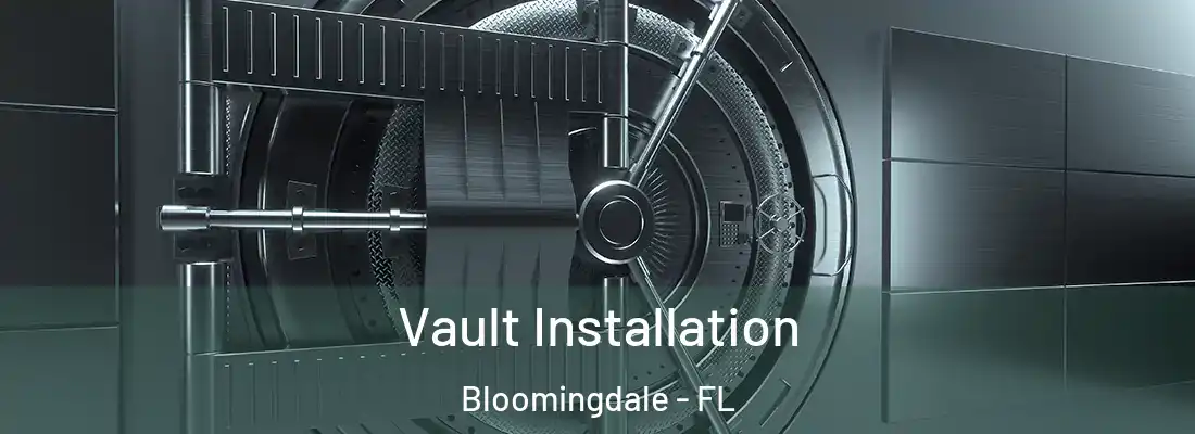  Vault Installation Bloomingdale - FL